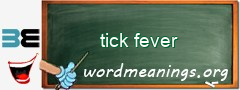 WordMeaning blackboard for tick fever